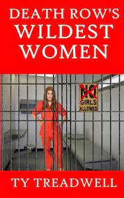 View the profiles of people named juanita spinelli. Death Row S Wildest Women Amazon De Treadwell Ty Fremdsprachige Bucher