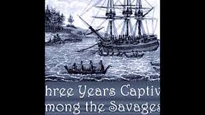 A Captivity of Nearly Three Years Among the Savages of Nootka Sound by John  R. JEWITT