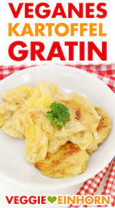 Veganes Kartoffelgratin Rezept Rezepte Kartoffelgratin Vegan Leckere Vegane Rezepte