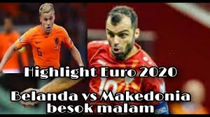 Euro 2020 yang penyelenggarannya diundur dari tahun lalu kini telah dimulai. Highlight Belanda Vs Makedonia Utara Euro 2020 Euro 2021 Youtube