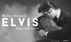 15 Most Romantic Elvis Presley Songs And Lyrics Elvis Presley Songs Elvis Love Songs Elvis Presley