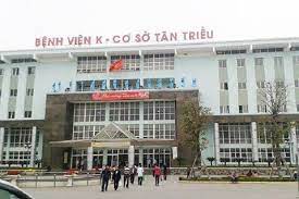 Bệnh viện k cơ sở tân triều đã ghi nhận thêm một ca dương tính, nâng tổng số lên 11 ca. Bá»‡nh Viá»‡n K Tan Triá»u Ha Ä'ong Sá»©c Khá»e Cá»