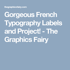 Printable French Typography Labels And Project French Typography Typography Graphics Fairy
