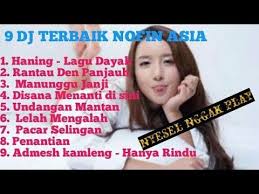 Dj Nofin Asia Haning Rantau Den Pajauh Menunggu Janji Disana Menunggu Disini Menanti Youtube Lagu Dj Selena Gomez