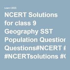 Ncert Solutions For Class 9 Geography Sst Population Questions Social Science Human Environment Science