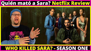 Star says answers are coming in season 2. Quien Mato A Sara Who Killed Sara Netflix Series Review Ending Explained At The End Youtube