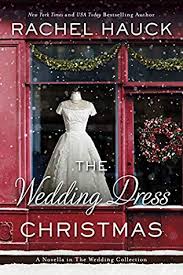 The Wedding Dress Christmas By Rachel Hauck Goodreads Christmas Dress Small Town Romance Wedding Dresses
