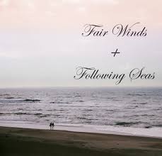 In response to fair winds and following seas.: Fair Winds And Following Seas Following Seas