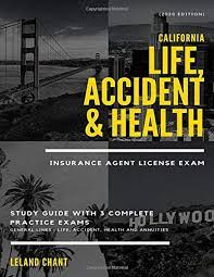 100% insurance service active होगा | csc insurance exam answer key 2020. 2020 Edition California Life Accident Health Insurance Agent License Exam Study Guide With 3 Complete Practice Exams General Lines Life Accident Health And Annuities Chant Leland Amazon De Bucher
