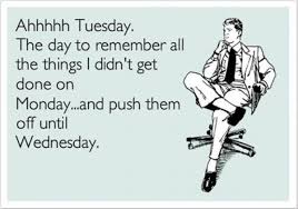 Funny pictures, videos, jokes & new flash games every day. Tuesday Memes Funny Happy Tuesday Pictures