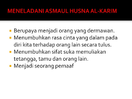 Selain itu, umat muslim dapat semakin mengimani. Bagaimana Cara Meneladani Asmaul Husna Al Karim Bakul Soal