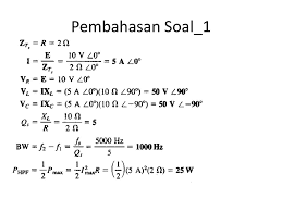 Contoh soal dan pembahasan fisika sma kelas 10 (x), materi vektor; Rangkuman Soal Uts Contoh 1 Untuk Rangkaian Resonansi Yang Diperlihatkan Pada Gambar Dibawah Tentukan I Vr Vr Dan Vc Dalam Bentuk Fasor Berapakah Ppt Download