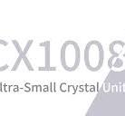 Ultra-Small Crystal Units CX1008SB Series | Technical ...