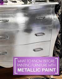 What To Know Before Using Metallic Paint Painted Furniture Ideas Silver Furniture Painted Furniture Metallic Paint