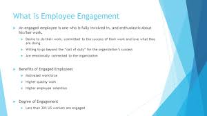 Even my kids say he's their big brother, and they. Employee Engagement What Is Employee Engagement An Engaged Employee Is One Who Is Fully Involved In And Enthusiastic About His Her Work Desire Ppt Download