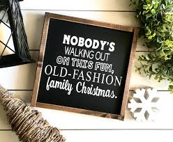 Maybe you would like to learn more about one of these? Farmhouse Sign Christmas Sign Christmas Vacation Sign Fun Old Fashioned Christmas Funny Christmas Sign Farmhouse Christmas