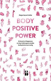 Body Positive Power How Learning To Love Yourself Will Save Your Life By Megan Jayne Crabbe