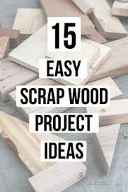 26 Simple Scrap Wood Projects For Beginners Scrap Wood Projects Wood Crafting Tools Woodworking Projects Diy