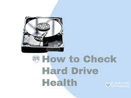 Hard Drive: How To Check Its Health - A Step-By-Step Guide For 2022