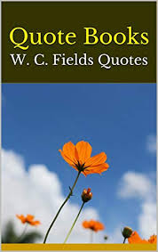 Shopbop designer fashion brands : Quote Books W C Fields Quotes Kindle Edition By Alida Religion Spirituality Kindle Ebooks Amazon Com