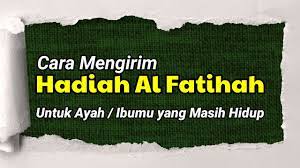Cara Kirim Al Fatihah Untuk Orang Tua Yang Masih Hidup Baca Setelah Sholat Fardhu Youtube