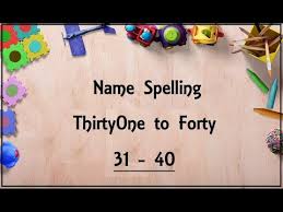 31 To 40 Number Name Spelling For Kids Thirty One To Forty Number Name Spelling Titu Learning Youtube