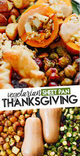 Vegetarian Thanksgiving Dinner On A Sheet Pan Recipe Vegetarian Thanksgiving Recipes Vegetarian Thanksgiving Dinner Easy Thanksgiving Recipes