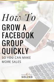 How To Grow A Facebook Group Quickly To Make More Sales Facebook Marketing Strategy Facebook Strategy Facebook Marketing