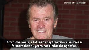 Veteran soap actor John Reilly dead at 86
