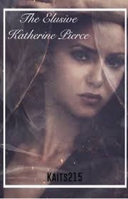 The Elusive Katherine Pierce