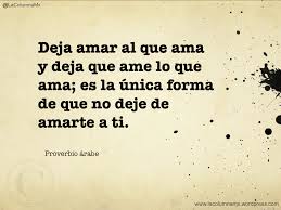 Frases Celebres Amor Proverbios Arabes Proverbios Refranes Y Proverbios