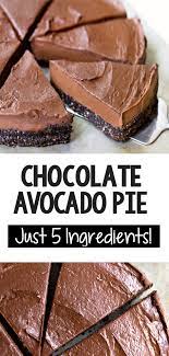 Avocado Chocolate Pie Healthy Dessert Recipes Vegan Dessert Recipes Avocado Dessert