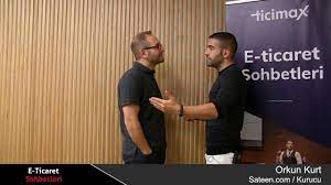 ticimax e ticaret sohbetleri sateen com kurucusu orkun kurt ile roportaj youtube