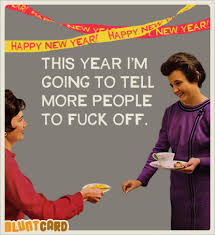 Say It Bluntcard Com New Year Quotes Funny Hilarious Funny New Year Happy New Year Funny