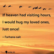 If Heaven Had Visiting Ho Quotes Writings By Farhana Sait Yourquote
