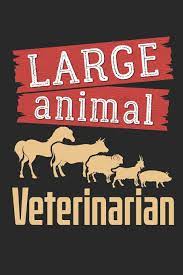 Ross vet offers certification and master of science (msc) and doctoral (phd) degrees with a concentration in public health, global animal health postgraduate in veterinary science. Large Animal Veterinarian Veterinarian Journal Blank Paperback Notebook To Write In Veterinary School Graduation Gift 150 Pages College Ruled Deliles Gifts 9781671700628 Amazon Com Books