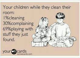 We have collected a list of relatable. Your Children While They Clean Their Room Funny Parents Picture