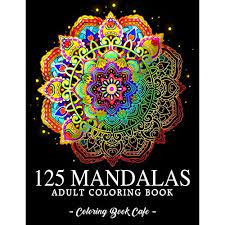 Download Buy 125 Mandalas An Adult Coloring Book Featuring 125 Of The World S Most Beautiful Mandalas For Stress Relief And Relaxation Mandala Coloring Books Paperback August 19 2020 Online In Indonesia B08gb4l9xg