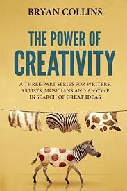 Download Pdf The Power Of Creativity A Series For Writers Artists Musicians And Anyone In Search Of Great Ideas Free Epub Mobi Book 1 Books Nonfiction Books