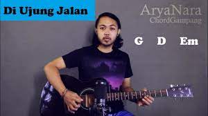 Chord Gampang Di Ujung Jalan Samsons By Arya Nara Tutorial Gitar Untuk Pemula Youtube