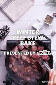 Tostitos Winter Beef Stew Bake Video Recipe Video Winter Beef Stew Recipes Beef Recipes Easy