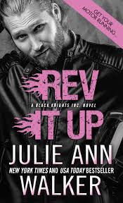 Rev It Up (Black Knights Inc., 3): Walker, Julie Ann: 9781402267185:  Amazon.com: Books