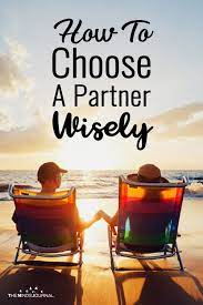 How To Choose A Life Partner Wisely Life Partners Relationship Blogs Right Person Quotes