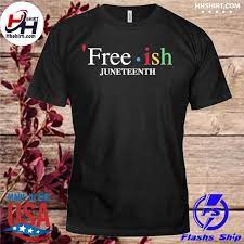 500 x 667 png 204 кб. Official Free Ish Juneteenth Shirt Hoodie Longsleeve Tee Sweater