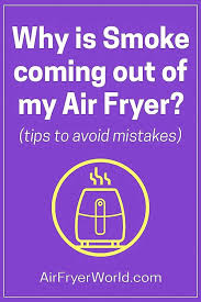 why is my air fryer smoking