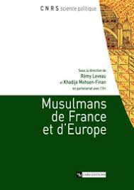 Plus les musulmans radicaux tuent, plus les musulmans modérés réclament des sous à la france et la somment d'en finir avec sa laïcité ! Musulmans De France Et D Europe L Islamophobie En France Au Regard Du Debat Europeen Cnrs Editions
