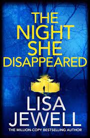 Discover new books on goodreads. Lisa Jewell The Night She Disappeared The New Thriller From The 1 Bestselling Author Of The Family Upstairs Hardcover Book 2021