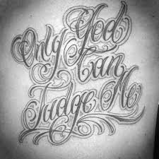 Top 61 Only God Can Judge Me Tattoo Ideas 2020 Guide