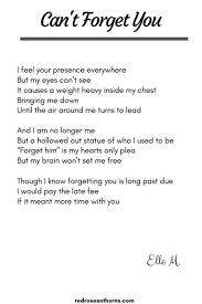 Can T Forget You Poetry By Elle M Poems Poetry Writing Missyou Missingyou Imissyou Hollow Forgetting Fb Quote Inspirational Quotes Feelings Quotes
