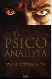 Marcos está decidido a averiguarlo. Resena El Psicoanalista De John Katzenbach La Alfombra Roja De La Lectura Libros De Suspenso Libros Suspenso Libros De Leer